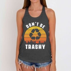 Retro Don't Be Trashy Recycle Save The Environment Earth Day Women's Knotted Racerback Tank