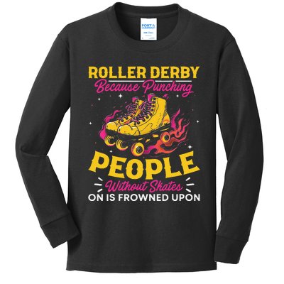 Roller Derby Because Punching People Without Skates Inline Kids Long Sleeve Shirt