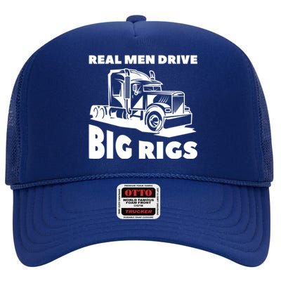 Real Drive Big Rigs For A Trucker Gift High Crown Mesh Back Trucker Hat