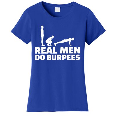 Real Do Burpees Gift Women's T-Shirt