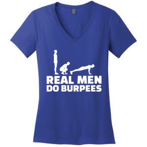 Real Do Burpees Gift Women's V-Neck T-Shirt