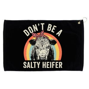 Retro Don't Be A Salty Heifer Cow Lover Grommeted Golf Towel