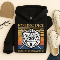 Rolling Dice Builds Character Funny Rpg Tabletop Gamer Hoodie