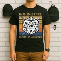 Rolling Dice Builds Character Funny Rpg Tabletop Gamer T-Shirt