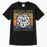 Rolling Dice Builds Character Funny Rpg Tabletop Gamer Tall T-Shirt