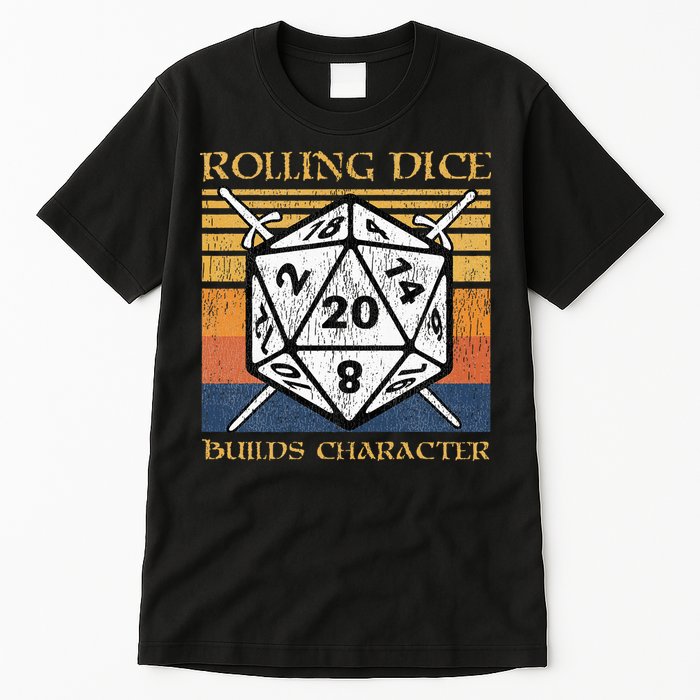 Rolling Dice Builds Character Funny Rpg Tabletop Gamer Tall T-Shirt
