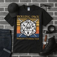 Rolling Dice Builds Character Funny Rpg Tabletop Gamer Tall T-Shirt