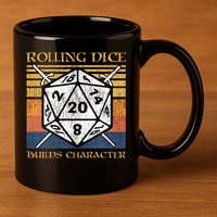 Rolling Dice Builds Character Funny Rpg Tabletop Gamer 11oz C Handle Ceramic Mug
