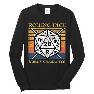Rolling Dice Builds Character Funny Rpg Tabletop Gamer Tall Long Sleeve T-Shirt