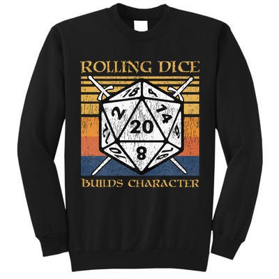 Rolling Dice Builds Character Funny Rpg Tabletop Gamer Tall Sweatshirt
