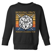 Rolling Dice Builds Character Funny Rpg Tabletop Gamer Toddler Sweatshirt