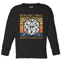 Rolling Dice Builds Character Funny Rpg Tabletop Gamer Toddler Long Sleeve Shirt