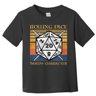 Rolling Dice Builds Character Funny Rpg Tabletop Gamer Toddler T-Shirt
