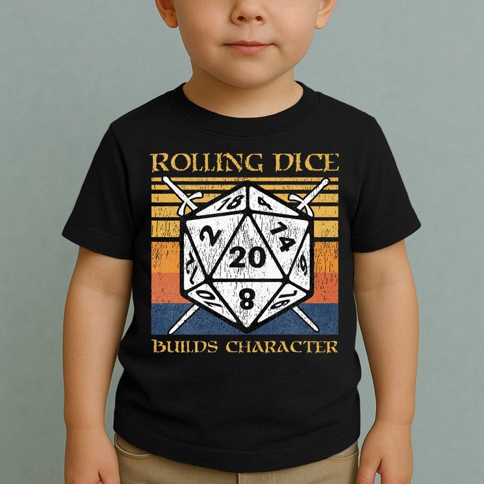 Rolling Dice Builds Character Funny Rpg Tabletop Gamer Toddler T-Shirt