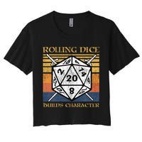 Rolling Dice Builds Character Funny Rpg Tabletop Gamer Crop Top