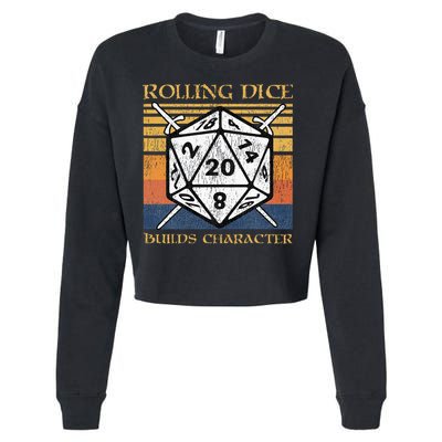 Rolling Dice Builds Character Funny Rpg Tabletop Gamer Cropped Pullover Crew