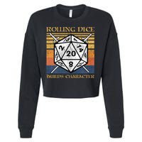 Rolling Dice Builds Character Funny Rpg Tabletop Gamer Cropped Pullover Crew