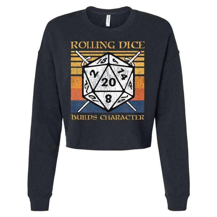 Rolling Dice Builds Character Funny Rpg Tabletop Gamer Cropped Pullover Crew