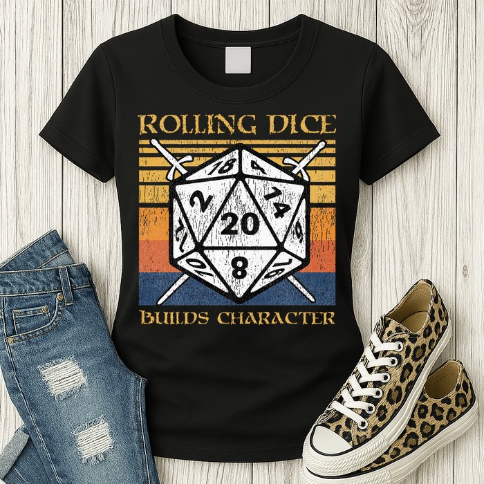 Rolling Dice Builds Character Funny Rpg Tabletop Gamer Womens T-Shirt