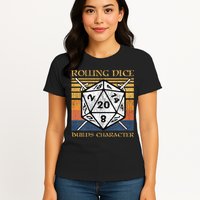 Rolling Dice Builds Character Funny Rpg Tabletop Gamer Womens T-Shirt