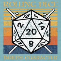 Rolling Dice Builds Character Funny Rpg Tabletop Gamer Sueded Cloud Jersey T-Shirt
