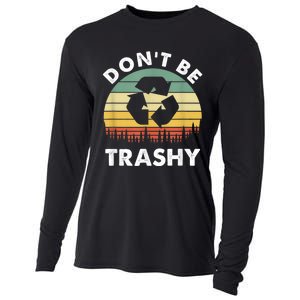 Retro Don't Be Trashy Recycle Save The Environment Earth Day Cooling Performance Long Sleeve Crew