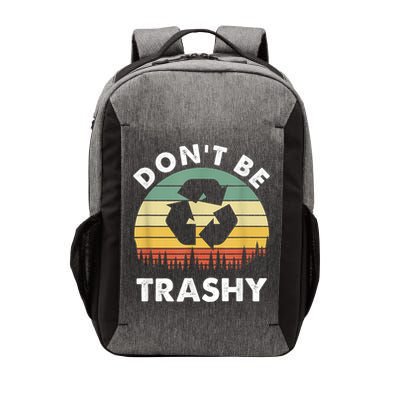 Retro Don't Be Trashy Recycle Save The Environment Earth Day Vector Backpack