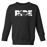 RIDE Dirt Bike Gift Motocross Motocross Dirt Bike Gift Toddler Sweatshirt