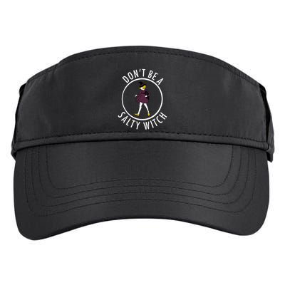 Retro DonT Be A Salty Witch Funny Halloween Girl Adult Drive Performance Visor