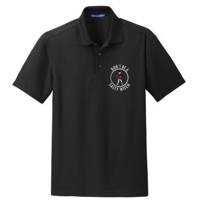 Retro DonT Be A Salty Witch Funny Halloween Girl Dry Zone Grid Polo