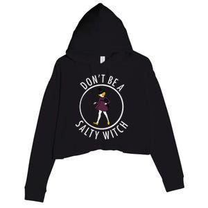 Retro DonT Be A Salty Witch Funny Halloween Girl Crop Fleece Hoodie