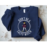 Retro DonT Be A Salty Witch Funny Halloween Girl Sweatshirt
