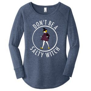 Retro DonT Be A Salty Witch Funny Halloween Girl Women's Perfect Tri Tunic Long Sleeve Shirt