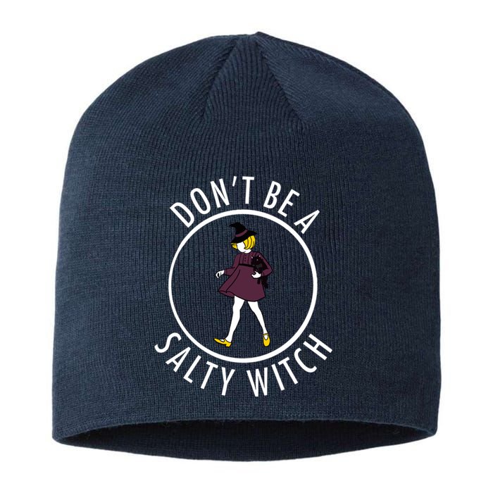 Retro DonT Be A Salty Witch Funny Halloween Girl Sustainable Beanie