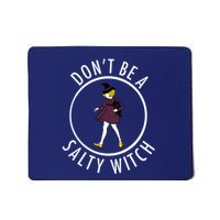 Retro DonT Be A Salty Witch Funny Halloween Girl Mousepad