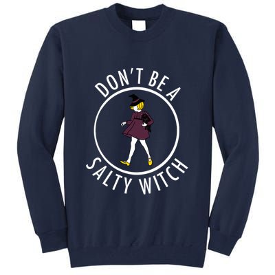 Retro DonT Be A Salty Witch Funny Halloween Girl Tall Sweatshirt