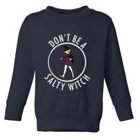 Retro DonT Be A Salty Witch Funny Halloween Girl Toddler Sweatshirt