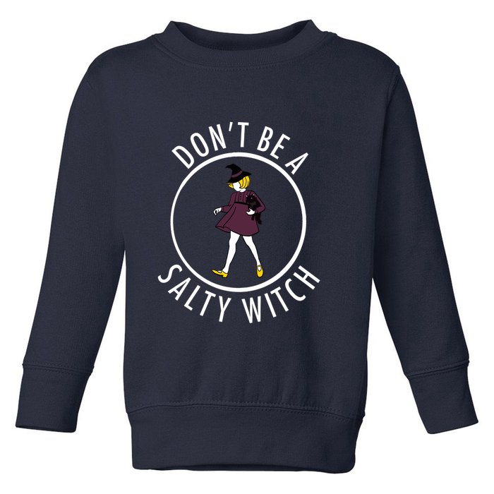 Retro DonT Be A Salty Witch Funny Halloween Girl Toddler Sweatshirt