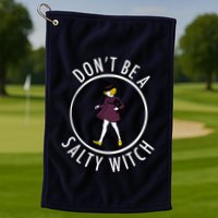Retro DonT Be A Salty Witch Funny Halloween Girl Golf Towel