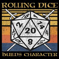 Rolling Dice Builds Character Funny Rpg Tabletop Gamer Poster
