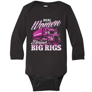 Real  Drive Big Rigs Female Semi Truck Driver Trucker Baby Long Sleeve Bodysuit