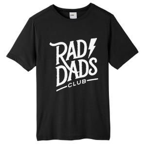 Rad Dads Club Funny FatherS Day Tall Fusion ChromaSoft Performance T-Shirt