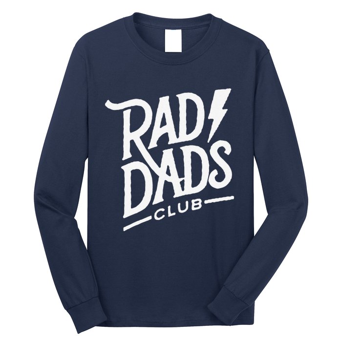 Rad Dads Club Funny FatherS Day Long Sleeve Shirt