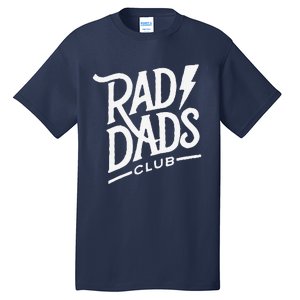 Rad Dads Club Funny FatherS Day Tall T-Shirt