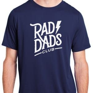 Rad Dads Club Funny FatherS Day Adult ChromaSoft Performance T-Shirt