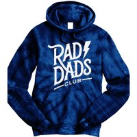 Rad Dads Club Funny FatherS Day Tie Dye Hoodie