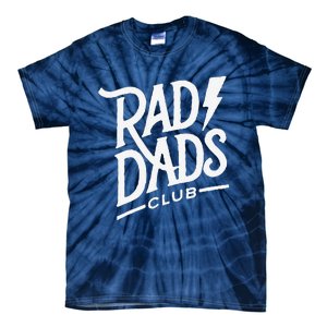 Rad Dads Club Funny FatherS Day Tie-Dye T-Shirt