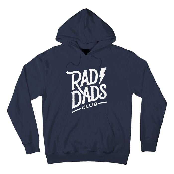 Rad Dads Club Funny FatherS Day Tall Hoodie