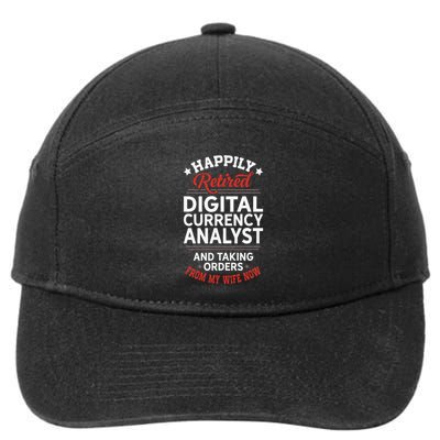 Retired Digital Currency Analyst Taking Orders From Wife 7-Panel Snapback Hat