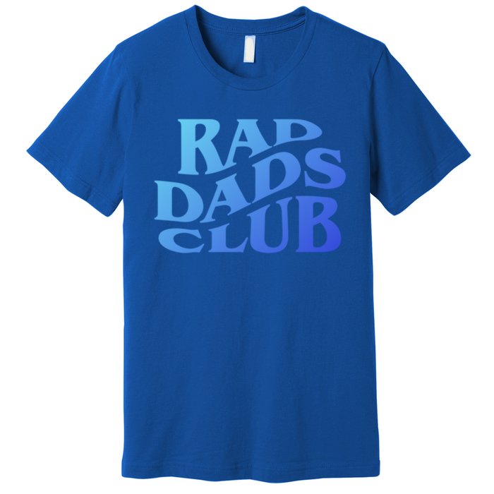 Rad Dads Club (Front+Back) Funny FatherS Day Rad Dad Cute Gift Premium T-Shirt